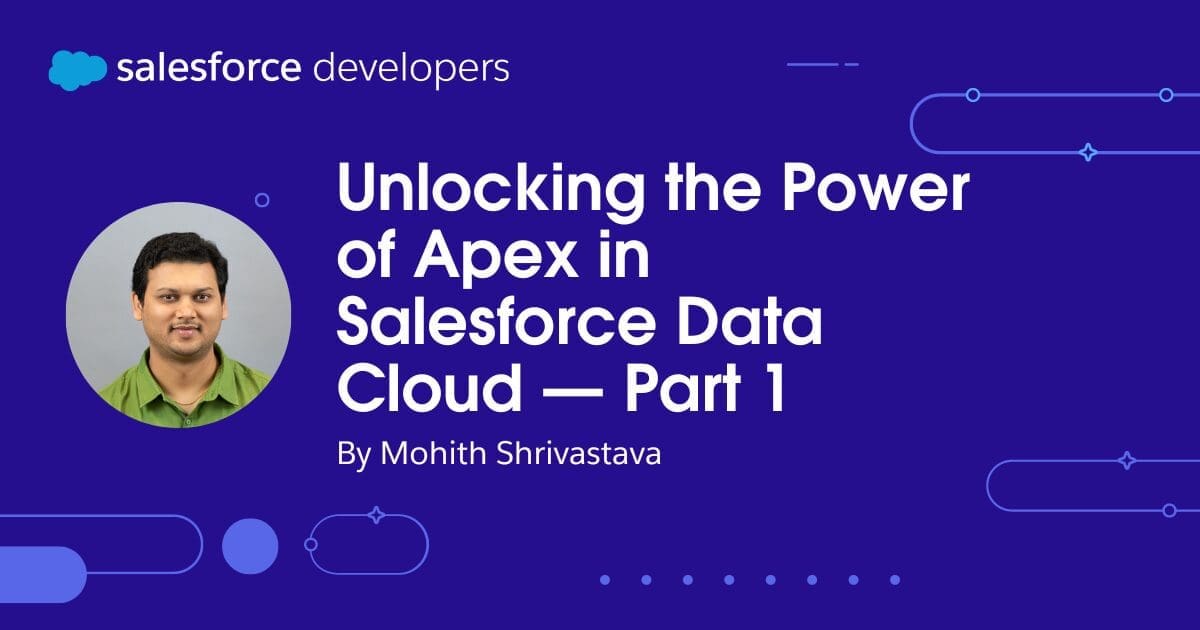 Liberando el poder de Apex en Salesforce Data Cloud — Parte 1 ☁️